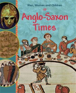 Men, Women and Children: In Anglo Saxon Times - Bingham, Jane