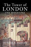 The Tower of London: The Biography