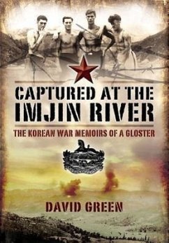 Captured at the Imjin River: The Korean War Memoirs of a Gloster - Green, David
