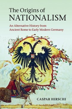 The Origins of Nationalism - Hirschi, Caspar