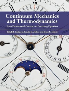 Continuum Mechanics and Thermodynamics - Tadmor, Ellad B. (Professor of Aerospace Engineering and Mechanics, ; Miller, Ronald E. (Carleton University, Ottawa); Elliott, Ryan S. (University of Minnesota)