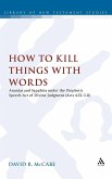 How to Kill Things with Words How to Kill Things with Words
