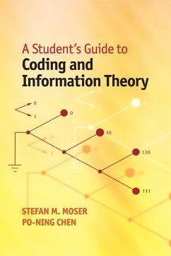 A Student's Guide to Coding and Information Theory - Moser, Stefan M.; Chen, Po-Ning