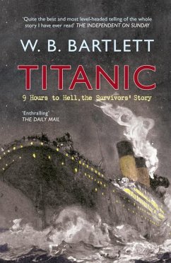 Titanic 9 Hours to Hell - Bartlett, W B