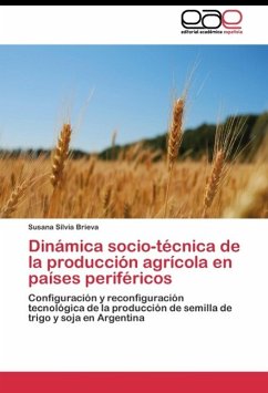 Dinámica socio-técnica de la producción agrícola en países periféricos - Brieva, Susana Silvia