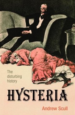 Hysteria - Scull, Andrew (Distinguished Professor of Sociology and Science Stud