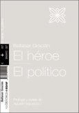 El héroe ; El político