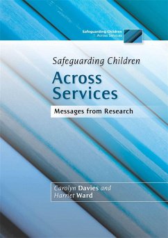 Safeguarding Children Across Services: Messages from Research - Ward, Harriet; Davies, Carolyn