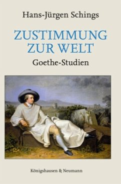 Zustimmung zur Welt - Schings, Hans-Jürgen