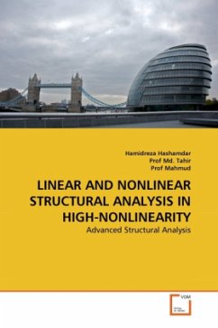 LINEAR AND NONLINEAR STRUCTURAL ANALYSIS IN HIGH-NONLINEARITY - Hashamdar, Hamidreza;Tahir;Mahmud, Prof