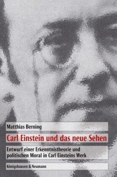 Carl Einstein und das neue Sehen - Berning, Matthias