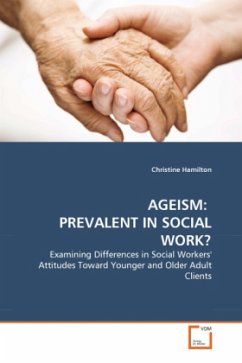 AGEISM: PREVALENT IN SOCIAL WORK? - Hamilton, Christine