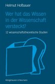 Wer hat das Wissen in der Wissenschaft versteckt?