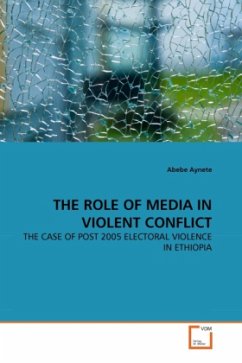 THE ROLE OF MEDIA IN VIOLENT CONFLICT - Aynete, Abebe