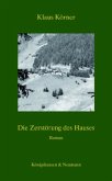 Die Zerstörung des Hauses