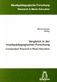 Vergleich in der musikpädagogischen Forschung. Comparative Research in Music Education Vergleich in der musikpädagogischen Forschung. Comparative Research in Music Education