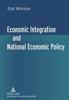 Economic Integration and National Economic Policy - Münster, Olaf