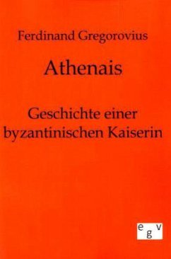 Athenais - Gregorovius, Ferdinand