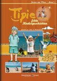 Tipie, Echte Kindergeschichten - Ferien am Meer
