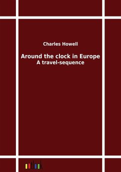 Around the clock in Europe - Howell, Charles