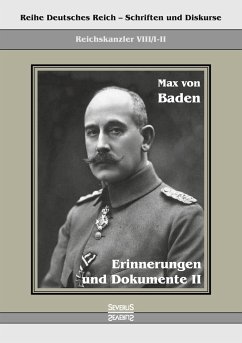Prinz Max von Baden. Erinnerungen und Dokumente II - Max von Baden, Prinz