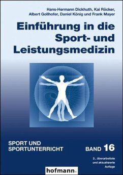 Einführung in die Sport- und Leistungsmedizin - Dickhuth, Hans-Hermann; Röcker, Kai; Gollhofer, Albert; König, Daniel; Mayer, Frank
