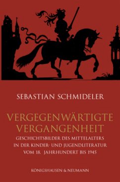 Vergegenwärtigte Vergangenheit - Schmideler, Sebastian