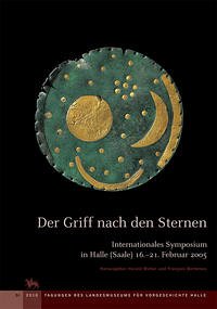 Der Griff nach den Sternen. Wie Europas Eliten zu Macht und Reichtum kamen (Tagungen des Landesmuseums für Vorgeschichte Halle 5) - Meller, Harald; Bertemes, François