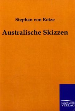 Australische Skizzen - Rotze, Stephan von