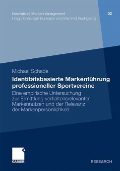 Identitätsbasierte Markenführung professioneller Sportvereine - Schade, Michael