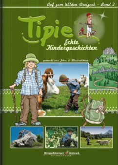 Tipie, Echte Kindergeschichten - Auf zum Wilden Dreizack - Parish, Kylie; Parish, Vaughn