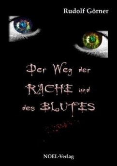 Der Weg der Rache und des Blutes - Görner, Rudolf