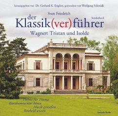 Der Klassik(ver)führer, Wagner: Tristan und Isolde - Friedrich, Sven