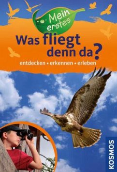 Mein erstes Was fliegt denn da? - Haag, Holger;Walentowitz, Steffen