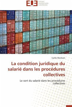 La condition juridique du salarié dans les procédures collectives - MONKAM, Cyrille