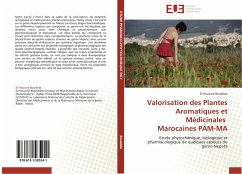 Valorisation des Plantes Aromatiques et Médicinales Marocaines PAM-MA - BOUIDIDA, EL HOUCINE