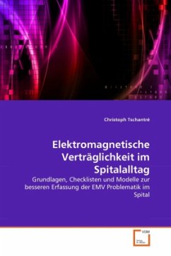 Elektromagnetische Verträglichkeit im Spitalalltag - Tschantré, Christoph