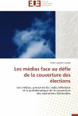 Les médias face au défie de la couverture des élections