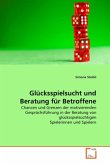 Glücksspielsucht und Beratung für Betroffene