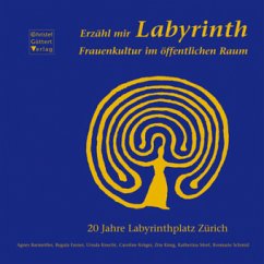 Erzähl mir Labyrinth - Küng, Zita;Schmid, Rosmarie;Farner, Regula