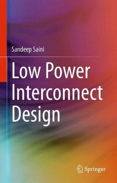 Low Power Interconnect Design - Saini, Sandeep