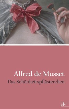 Das Schönheitspflästerchen - Musset, Alfred de