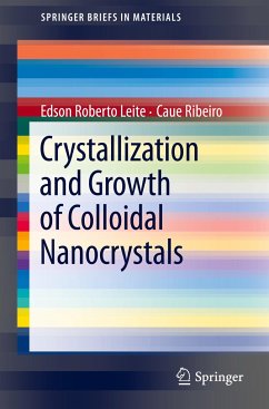 Crystallization and Growth of Colloidal Nanocrystals - Leite, Edson Roberto;Ribeiro, Caue