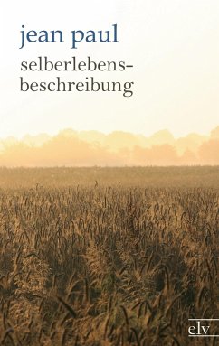 Selberlebensbeschreibung - Jean Paul