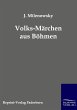 Volks-Märchen aus Böhmen - Bild 1