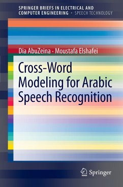 Cross-Word Modeling for Arabic Speech Recognition - AbuZeina, Dia;Elshafei, Moustafa