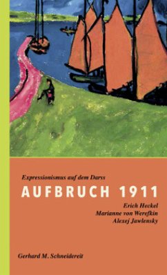 Aufbruch 1911 - Schneidereit, Gerhard M.