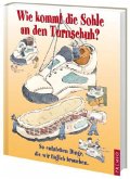 Wie kommt die Sohle an den Turnschuh? Wie kommt die Sohle an den Turnschuh?