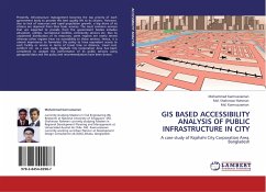 GIS BASED ACCESSIBILITY ANALYSIS OF PUBLIC INFRASTRUCTURE IN CITY
