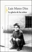 La gloria de los niños - Díez, Luis Mateo